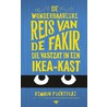 De wonderbaarlijke reis van de fakir die vastzat in een Ikea-kast by Romain Puertolas