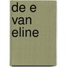 De E van Eline door Jan van Kempen