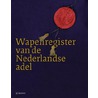 Wapenregister van de Nederlandse adel by Jos van den Borne