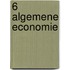 6 Algemene economie