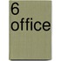 6 Office