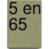 5 en 65