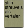 Stijn Streuvels als vertaler by Unknown