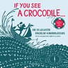 If you see a crocodile... door Petra Koeleman