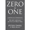Zero to one: creeer de toekomst door Peter Thiel