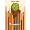 Tennis! door Herke van der Weij