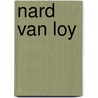 Nard Van Loy door Patrick Bastiaens