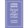 De taal van dingen in huis by Lydia Davis