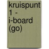 Kruispunt 1 - i-board (GO) door Onbekend