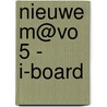 Nieuwe M@VO 5 - i-board door Onbekend