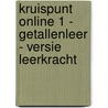 Kruispunt online 1 - Getallenleer - versie leerkracht door Meyers