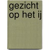 Gezicht op het IJ door Gusta Reichwein