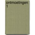 Ontmoetingen 1
