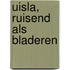 Uisla, ruisend als bladeren