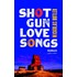 Shotgun lovesongs