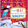 De grote Max-gaat-nog-niet-naar-bedshow door Mark Sperring
