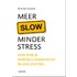 Meer slow minder stress