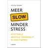 Meer slow minder stress door Erik Van Vooren