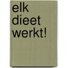Elk dieet werkt! by Tanja Callewaert