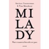 Milady! by Tine Maenhout