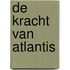 De kracht van Atlantis
