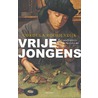 Vrije jongens door Cordula Rooijendijk