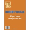 Alleen maar oranje mensen by Robert Vuijsje