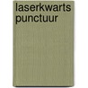 Laserkwarts punctuur door Andre Molenaar