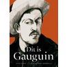 Dit is Gauguin door George Roddam