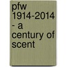 PFW 1914-2014 - a century of scent door Jan Carel van Dijk