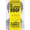 De miljoenenroof door Rudie Kagie