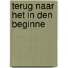Terug naar het in den beginne door Ruben Van Zwieten