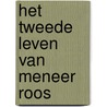 Het tweede leven van meneer Roos