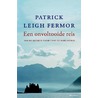 Een onvoltooide reis door Patrick Leigh Fermor