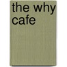 The why cafe by John P. Strelecky