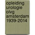 Opleiding urologie OLVG Amsterdam 1939-2014