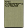 Minder managementcorvee meer resultaat door A.G. van der Hulst