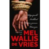 Uitgespeeld; Verblind; Buiten zinnen; Waanzin by Mel Wallis de Vries