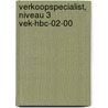 Verkoopspecialist, niveau 3 VEK-HBC-02-00 by Ovd Educatieve Uitgeverij