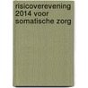 Risicoverevening 2014 voor somatische zorg by Wynand van de Ven