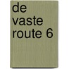 De vaste route 6 door Van Elsen Lien