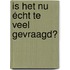 Is het nu écht te veel gevraagd?