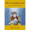 Het vreemde zien by Tijsine Huisman