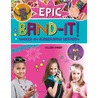 Epic Band-it! door Colleen Dorsey