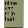 Ritme van mijn hart door Wilma de Maree -Walburg