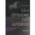 Van opname tot afdruk