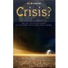 Crisis? door W. Visscher