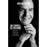 De cirkel is rond door Wayne Dyer