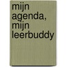 Mijn agenda, mijn leerbuddy door Onbekend