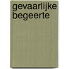 Gevaarlijke begeerte door Lynn Raye Harris